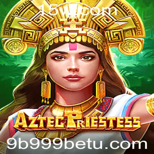 AztecPriestess: Mergulhando nas Profundezas de um Mundo Antigo com 9b999bet